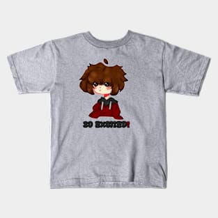 so excited! Kids T-Shirt